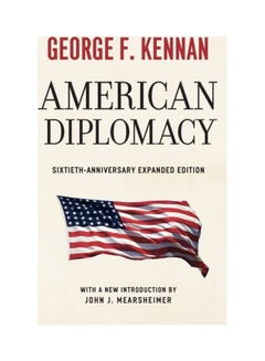 اشتري American Diplomacy Sixtieth-Anniversary Expanded Edition paperback english في الامارات