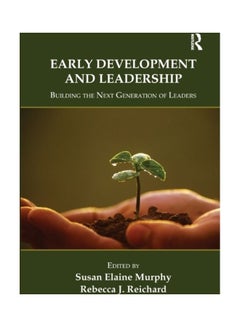 اشتري Early Development And Leadership: Building The Next Generation Of Leaders Paperback الإنجليزية - 2019 في الامارات