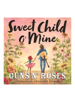 اشتري Sweet Child O' Mine Hardcover الإنجليزية by Guns N' Roses في الامارات