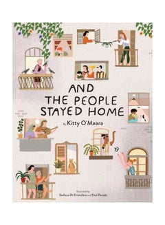 اشتري And The People Stayed Home Hardcover الإنجليزية by Kitty O'Meara في الامارات