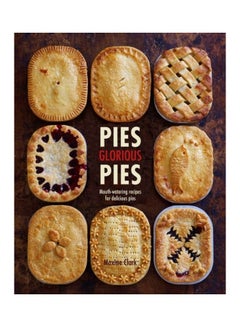 اشتري Pies Glorious Pies Hardcover English by Maxine Clark في الامارات