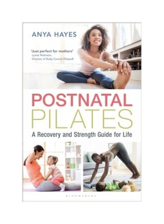 Buy Postnatal Pilates: A Recovery And Strength Guide For Life paperback english in UAE