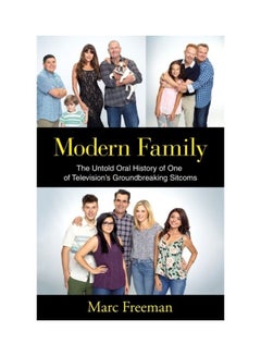 Buy Modern Family The Untold Oral History Of One Of Television's Groundbreaking Sitcoms hardcover english in UAE