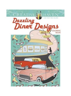 اشتري Creative Haven Dazzling Diner Designs Coloring Book Paperback الإنجليزية by Jessica Mazurkiewicz في الامارات