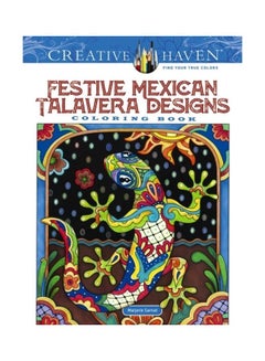 اشتري Creative Haven Festive Mexican Talavera Designs Coloring Book Paperback الإنجليزية by Marjorie Sarnat في الامارات