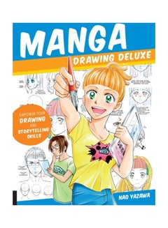 اشتري Manga Drawing Deluxe : Empower Your Drawing And Storytelling Skills Paperback الإنجليزية by Nao Yazawa في الامارات