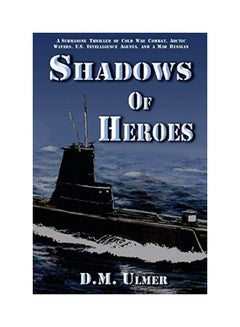 Buy Shadows Of Heroes Paperback English by Dari L. Bradley in UAE