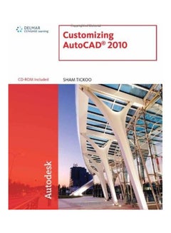 Buy Customizing AutoCAD 2010 Paperback English by Sham Tickoo - 2009 in Egypt