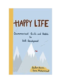 Buy Happy Life: Summarized Guide And Habits To Self-Development paperback english - 2021 in UAE