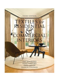 اشتري Textiles for Residential and Commercial Interiors 3rd Edition Paperback English by Sharon S. Coleman, Dana Miller and Nancy Oxford - 2009 في مصر