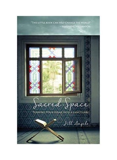 Buy Sacred Space Paperback English by Jill Angelo in UAE