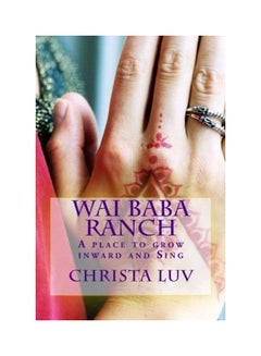 اشتري Wai Baba Ranch Paperback الإنجليزية by Christa Luv في الامارات