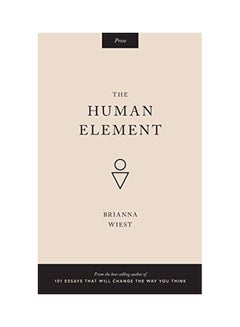 Buy The Human Element Paperback English by Brianna Wiest in UAE