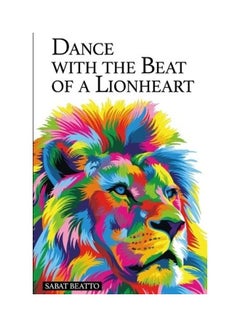 Buy Dance With Beat Of A Lionheart paperback english in UAE