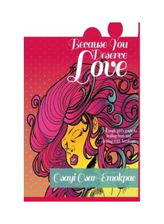 اشتري Because You Deserve Love Paperback الإنجليزية by Osayi Osar-Emokpae في الامارات