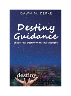 Buy Destiny Guidance: Shape Your Destiny With Your Thoughts paperback english in UAE