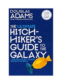 اشتري The Ultimate Hitchhiker's Guide To The Galaxy : 42nd Anniversary Edition Paperback الإنجليزية by Douglas Adams - 2020 في الامارات