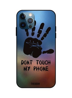 Buy Protective Case Cover For Apple iPhone 12 Pro Max Don't Touch My Phone in Saudi Arabia