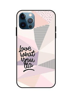 Buy Love What You Do Protective Case Cover For iPhone 12 Pro Max Multicolour in Saudi Arabia