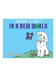 اشتري Snowy And Zoey In A New World Paperback الإنجليزية by Hilda Youssef في الامارات