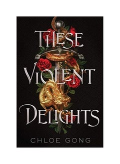 اشتري These Violent Delights Paperback الإنجليزية by Chloe Gong في الامارات