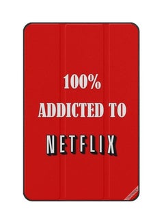 اشتري غطاء حماية واقٍ قلاب لجهاز سامسونج جالاكسي تاب S6 لايت - بطبعة عبارة "‎100 % Addicted To Netflix" أحمر/أبيض في السعودية