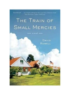 Buy The Train of Small Mercies Hardcover English by David Rowell in UAE