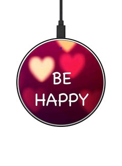 اشتري شاحن لاسلكي بطبعة عبارة "Be Happy" متعدد الألوان في الامارات