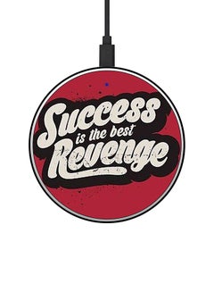 اشتري Success Is The Best Revenge Printed Fast Wireless Charger With USB Cable Red/White/Black في الامارات