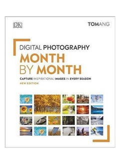 Buy Digital Photography Month By Month Paperback English by Tom Ang - 38545 in UAE