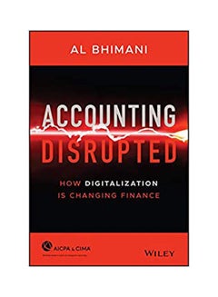 Buy Accounting Disrupted: How Digitalization Is Changing Finance paperback english - 2021 in UAE