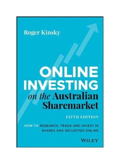 اشتري Online Investing on the Australian Sharemarket: How to Research, Trade and Invest in Shares and Securities Online, 5th Edition غلاف ورقي الإنجليزية by Kinsky - 2021 في مصر