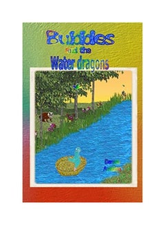 اشتري Bubbles and the Water dragons - read and colouring غلاف ورقي الإنجليزية by Dawn Avalon في الامارات