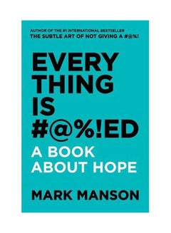 Buy ‎Everything Is #A%!Ed‎ Paperback English by Mark Manson - 2019 in Egypt