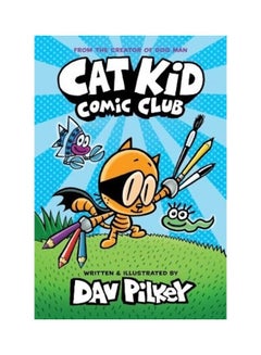 Buy Cat Kid Comic Club Paperback English by Dav Pilkey - 2020 in UAE