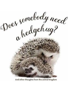 اشتري Does Somebody Need A Hedgehug? Paperback English by Anita Wood في الامارات