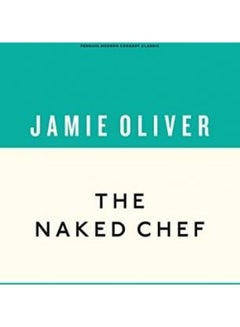 Buy The Naked Chef Paperback English by Jamie Oliver - 43566 in UAE