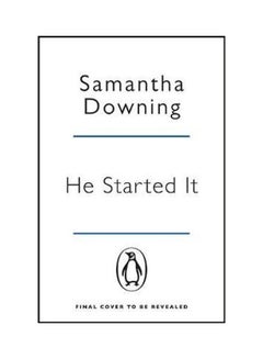 اشتري He Started It غلاف ورقي الإنجليزية by Samantha Downing في الامارات