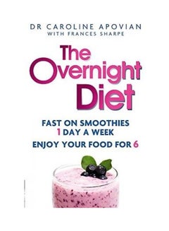 Buy The Overnight Diet Paperback English by Dr Caroline Apovian in UAE