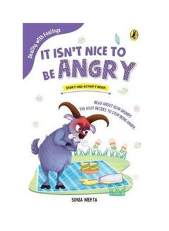 اشتري It Isn't Nice To Be Angry Paperback English by Sonia Mehta في الامارات