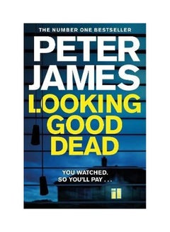 اشتري Looking Good Dead غلاف ورقي الإنجليزية by Peter James في الامارات