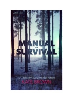 اشتري Manual For Survival Paperback English by Kate Brown في الامارات