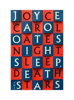 اشتري Night Sleep Death The Stars غلاف ورقي الإنجليزية by Joyce Carol Oates في الامارات