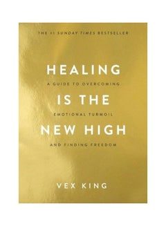 Buy Healing Is The New High Paperback English by King, Vex - 38546 in Egypt