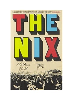 اشتري The Nix غلاف ورقي الإنجليزية by Nathan Hill في الامارات