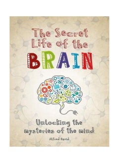 اشتري The Secret Life Of The Brain غلاف ورقي الإنجليزية by Alfred David - 2019 في الامارات