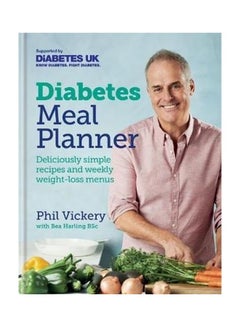 Buy Diabetes Meal Planner: Deliciously Simple Recipes And Weekly Weight-Loss Menus paperback english in UAE