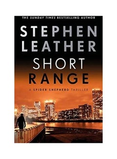 Buy Short Range A Spider Shepherd Thriller Paperback English by Stephen Leather in UAE