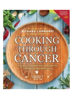 Buy Cooking Through Cancer Paperback English by Richard Lombardi - 38545 in UAE