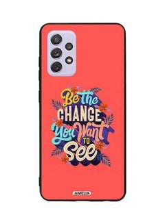 Buy Be The Change Protective Case Cover For Samsung Galaxy A72 Multicolour in UAE